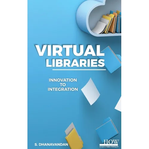 Virtual Libraries: Innovation to Integration - Hardcover