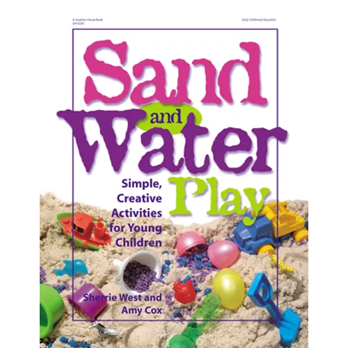 Sand and Water Play: Simple, Creative Activities for Young Children - Paperback