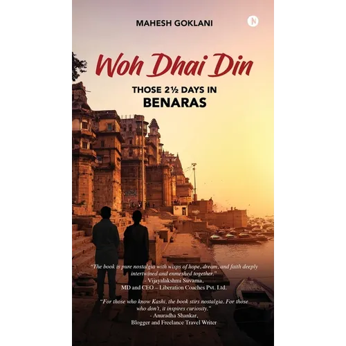 Woh Dhai Din: Those 2 1/2 Days in Benaras - Hardcover