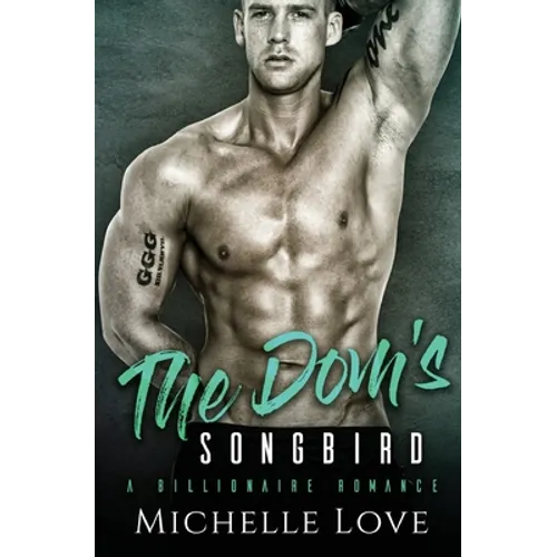 The Dom's Songbird: A Billionaire Romance - Paperback