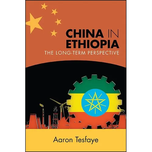 China in Ethiopia: The Long-Term Perspective - Paperback
