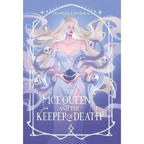 The Ice Queen and the Keeper of Death - Hardcover