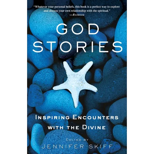 God Stories: Inspiring Encounters with the Divine - Paperback