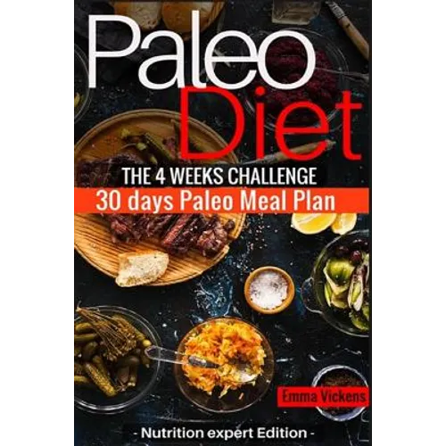 Paleo Diet the 4 weeks challenge: 30 meal plan to weight-loss & live healthy - Paperback