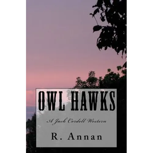 Owl Hawks: A Jack Cordell Western - Paperback