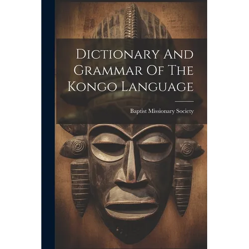 Dictionary And Grammar Of The Kongo Language - Paperback