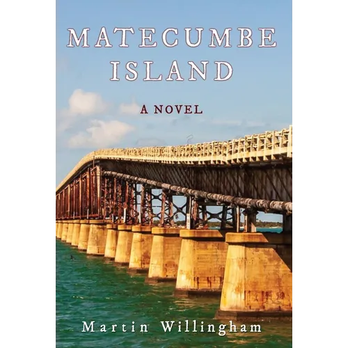 Matecumbe Island: Struggling for Air in the Florida Keys - Hardcover