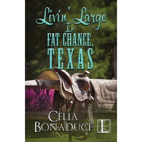 Livin' Large In Fat Chance, Texas - Paperback