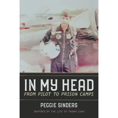 In My Head: From Pilot to Prison Camps - Paperback