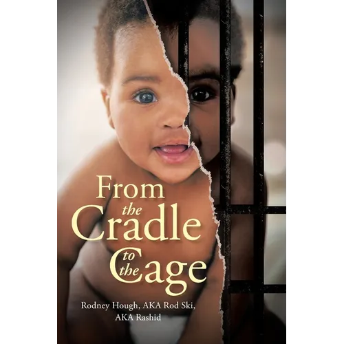 From the Cradle to the Cage - Paperback