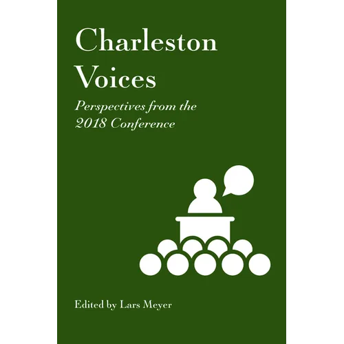 Charleston Voices: Perspectives from the 2018 Conference - Paperback