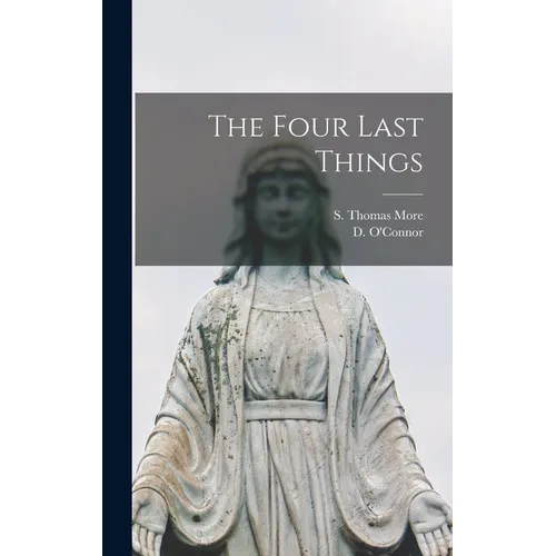 The Four Last Things - Hardcover
