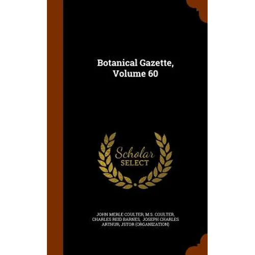 Botanical Gazette, Volume 60 - Hardcover