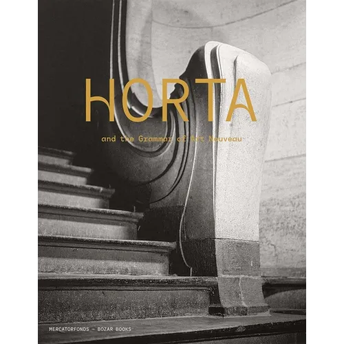 Horta and the Grammar of Art Nouveau - Hardcover