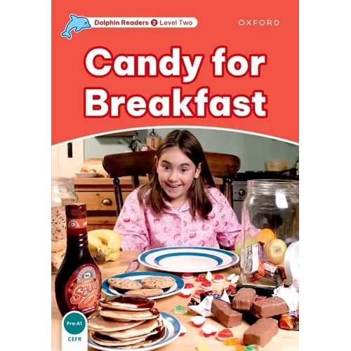 Dolphin Readers: Level 1: 275-Word Vocabularycandy for Breakfast - Paperback
