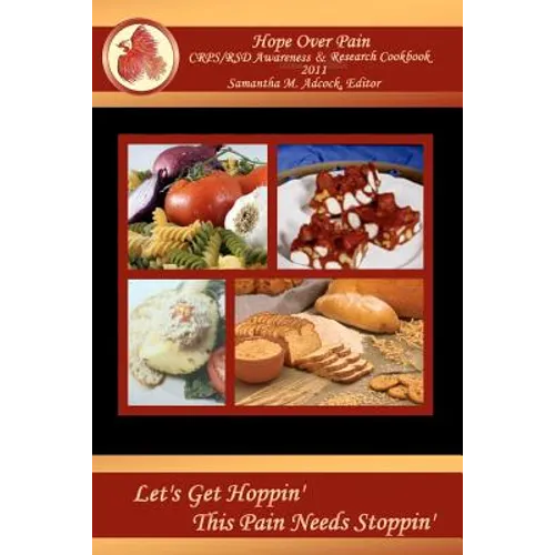 Hope Over Pain CRPS/RSD Awareness & Research Cookbook 2011 - Paperback