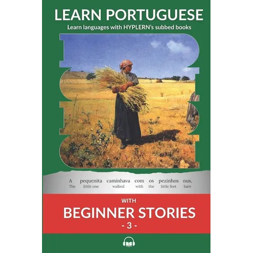 Learn Portuguese with Beginner Stories 3: Interlinear Portuguese to English - Paperback