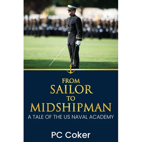 From Sailor to Midshipman: A Tale of the US Naval Academy - Paperback