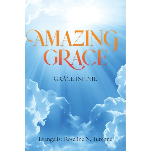 Amazing Grace: Grace Infinie - Paperback
