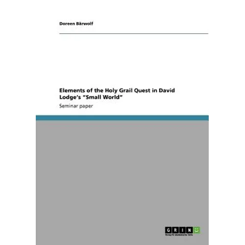Elements of the Holy Grail Quest in David Lodge's 