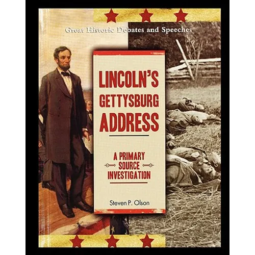 Lincoln's Gettysburg Address: A Primary Source Investigation - Paperback