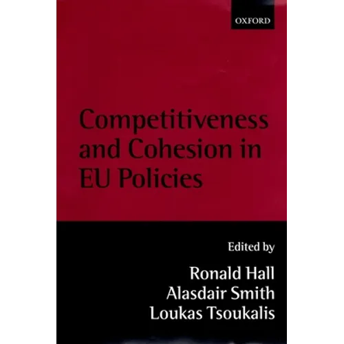 Competitiveness and Cohesion in Eu Policies - Hardcover