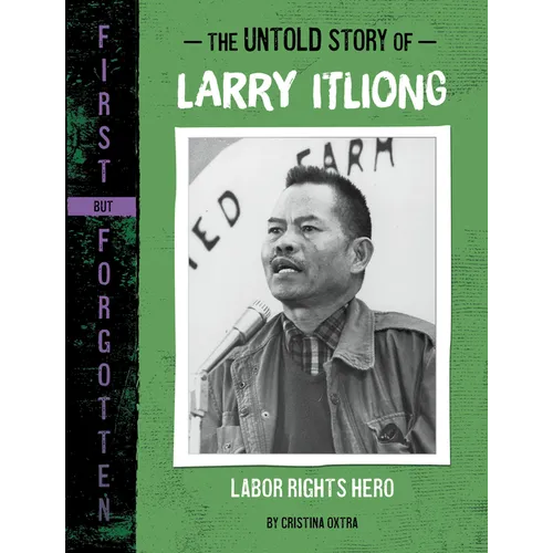 The Untold Story of Larry Itliong: Labor Rights Hero - Paperback