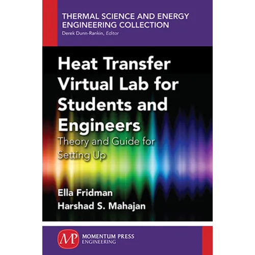 Heat Transfer Virtual Lab for Students and Engineers: Theory and Guide for Setting Up - Paperback