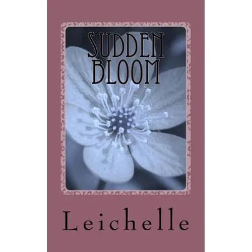 Sudden Bloom - Paperback