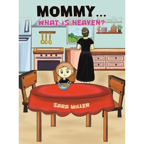 Mommy...What is Heaven? - Hardcover