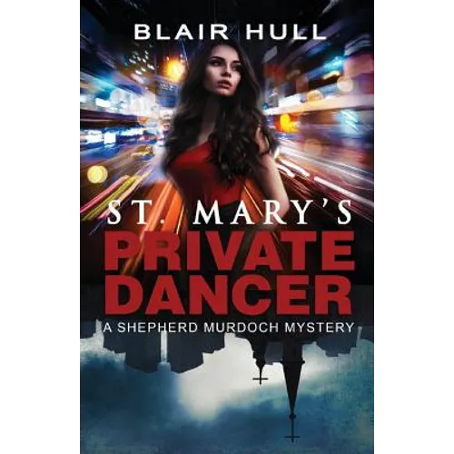 St. Mary's Private Dancer: A Shepherd Murdoch Mystery - Paperback