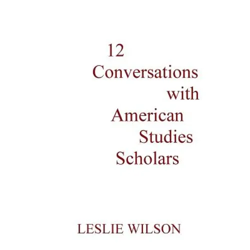 12 Conversations with American Studies Scholars - Paperback