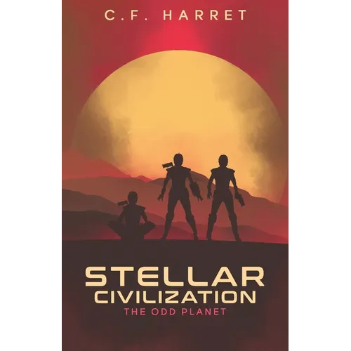 Stellar Civilization: The Odd Planet - Paperback