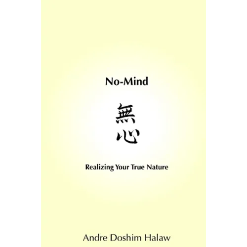 No-Mind: Realizing Your True Nature - Paperback