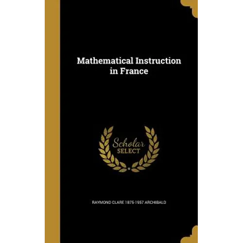 Mathematical Instruction in France - Hardcover