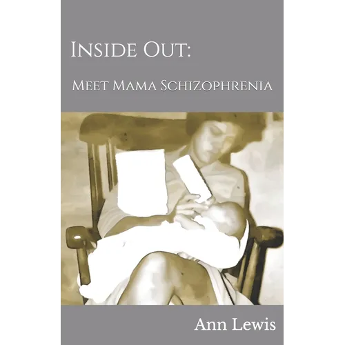 Inside Out: Meet Mama Schizophrenia - Paperback