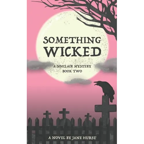 Something Wicked: A Sinclair Mystery - Paperback