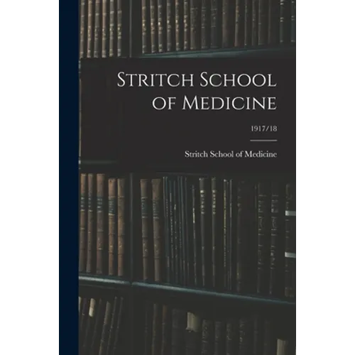 Stritch School of Medicine; 1917/18 - Paperback