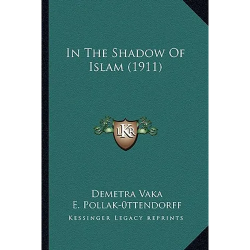 In The Shadow Of Islam (1911) - Paperback