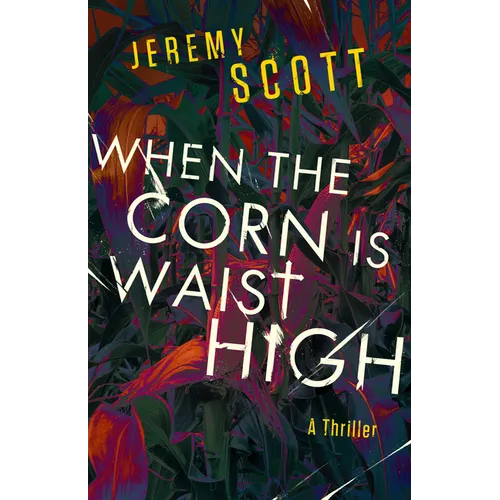When the Corn Is Waist High - Hardcover