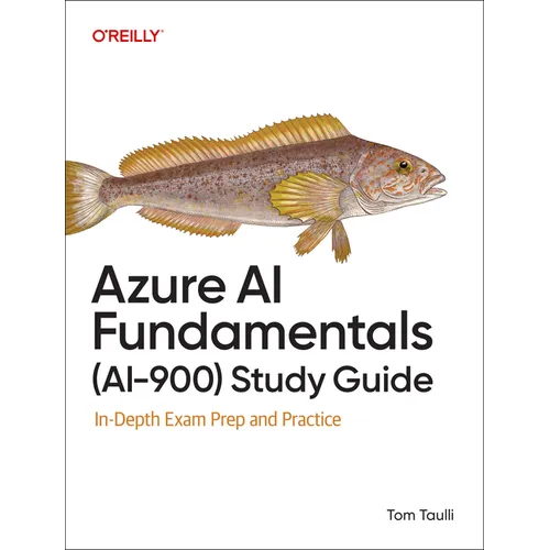 Azure AI Fundamentals (Ai-900) Study Guide: In-Depth Exam Prep and Practice - Paperback