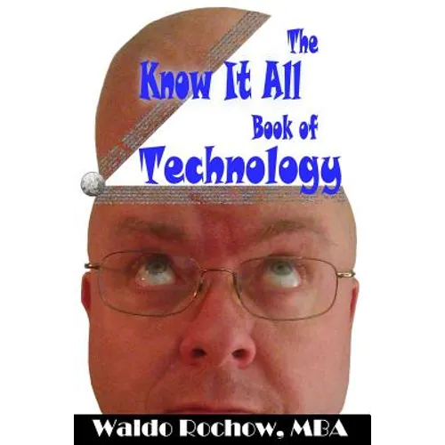 The Know It All Book of Technology - Paperback