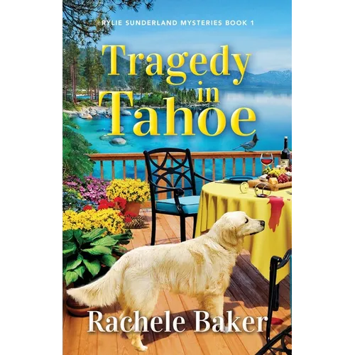 Tragedy in Tahoe: Rylie Sunderland Mysteries Book 1 - Paperback