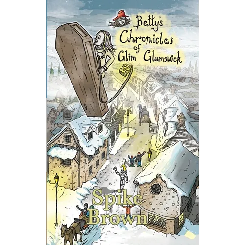 Betty's Chronicles of Glim Glumswick - Paperback