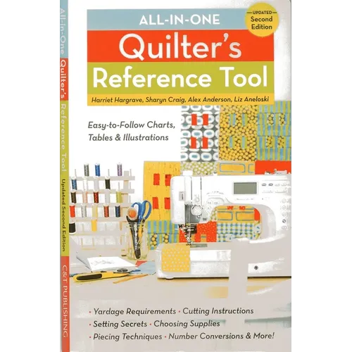 All-In-One Quilter's Reference Tool, Updated Second Edition: Easy-To-Follow Charts, Tables & Illustrations - Yardage Requirements - Cutting Instructio - Spiral