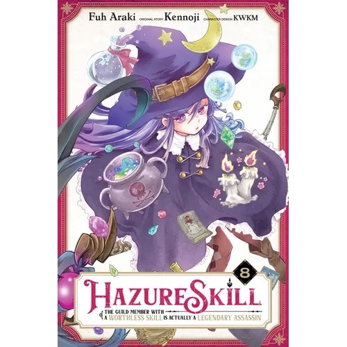 Hazure Skill: The Guild Member with a Worthless Skill Is Actually a Legendary Assassin, Vol. 8 (Manga): Volume 8 - Paperback