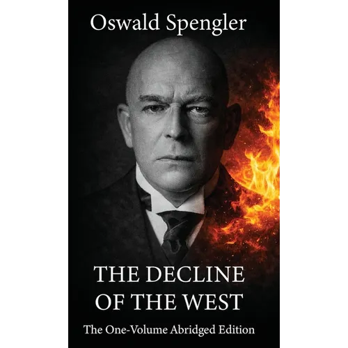 The Decline of the West: The One-Volume Abridged Edition - Hardcover