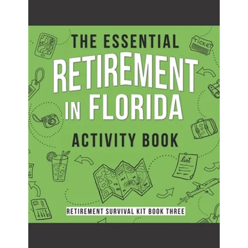 The Essential Retirement in Florida Activity Book: A Fun Retirement Gift for Coworker Moving to Florida