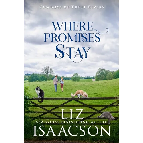 Where Promises Stay: A Sweet Opposites Attract Cowboy Romance - Paperback
