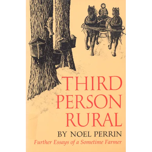 Third Person Rural: Further Essays of a Sometime Farmer - Paperback